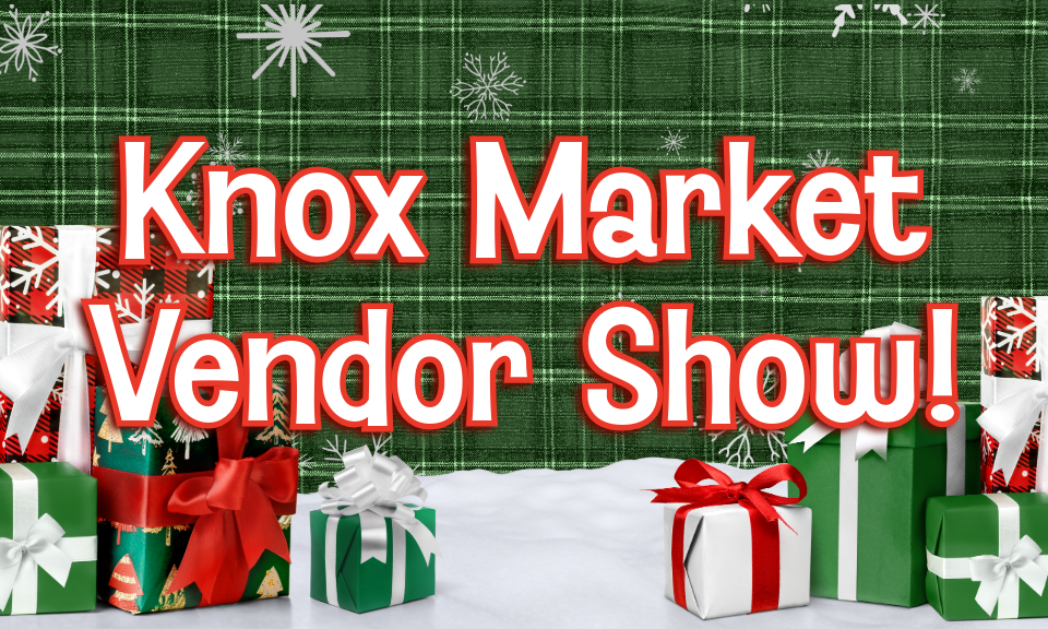 ❄️Knox Market Vendor Show❄️